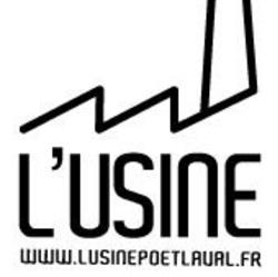 L'usine, Le Poët-Laval - Horaires d'ouverture