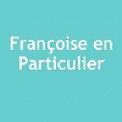 FRANCOISE EN PARTICULIER, Givry - Horaires d'ouverture