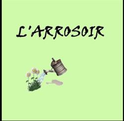 L'Arrosoir - Quièvre Patrick, Grand-Couronne - Horaires d'ouverture