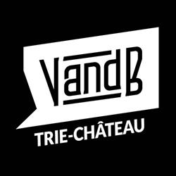 V and B Trie-Château, - Horaires d'ouverture