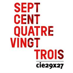 SEPT CENT QUATRE VINGT TROIS, Nantes - Horaires d'ouverture