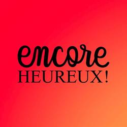 encore HEUREUX !, Bourgoin-Jallieu - Horaires d'ouverture