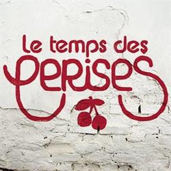 Le Temps des Cerises, Montélimar - Horaires d'ouverture