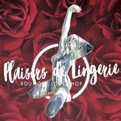 Plaisirs de lingerie Boutique Love Shop 89 Sens Sexshop, - Horaires d'ouverture