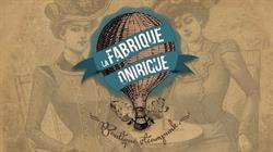 La Fabrique Onirique - Boutique Steampunk - Nantes, - Horaires d'ouverture