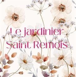Le Jardinier Saint Remois, Saint-Rémy-de-Provence - Horaires d'ouverture