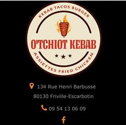 O'TCHIOT KEBAB, Friville-Escarbotin - Horaires d'ouverture