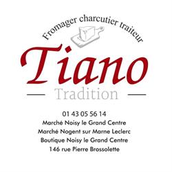 Tiano Tradition - Fromagerie, Charcuterie, Traiteur, Noisy-le-Grand - Horaires d'ouverture