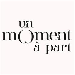 un moment à part, Tours - Horaires d'ouverture