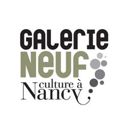 Galerie Neuf, Nancy - Horaires d'ouverture