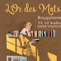 L' Or des Mots, Valence - Horaires d'ouverture