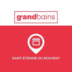 Grandbains Rouen (St-Etienne-du-Rouvray), Saint-Étienne-du-Rouvray - Horaires d'ouverture
