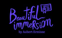 Beautiful Immersion, Tours - Horaires d'ouverture