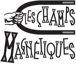 Les Champs Magnetiques, Paris - Horaires d'ouverture