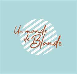 Un monde de Blonde, Rouillé - Horaires d'ouverture
