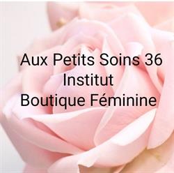 Aux Petits Soins 36 (Institut et Boutique), Le Poinçonnet - Horaires d'ouverture