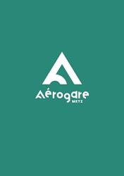 L’Aérogare, Metz - Horaires d'ouverture