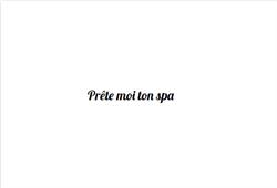 Prête moi ton spa, Sainte-Luce-sur-Loire - Horaires d'ouverture