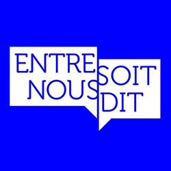 Entre nous soit dit, Paris - Horaires d'ouverture