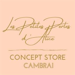 LES PETITES PERLES D'ALICE CONCEPT STORE, Cambrai - Horaires d'ouverture