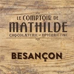 Le Comptoir de Mathilde Besançon, - Horaires d'ouverture