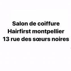 Hairfirst montpellier, Montpellier - Horaires d'ouverture