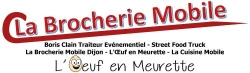 La Brocherie mobile Brasero Party L'Œuf en Meurette Traiteur Street Food Truck Dijon, - Horaires d'ouverture