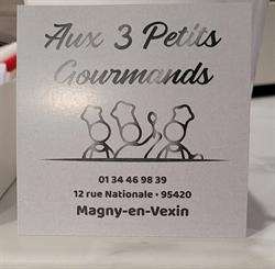 Aux 3 petits gourmands, Magny-en-Vexin - Horaires d'ouverture