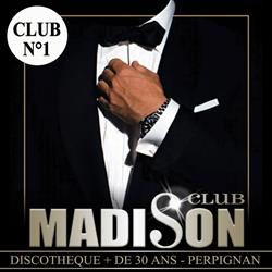 Le Madison Club, Perpignan - Horaires d'ouverture