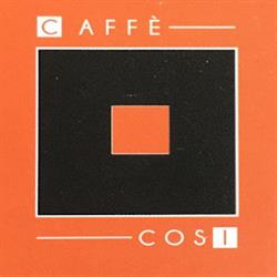 Caffè Cosi - La Trattoria de Bruno Caironi, Troyes - Horaires d'ouverture