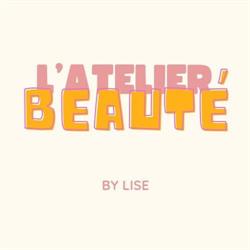 L’Atelier Beauté By Lise, Canet-en-Roussillon - Horaires d'ouverture