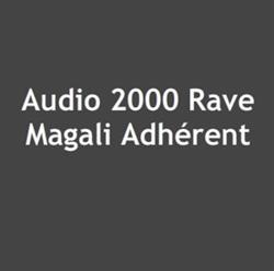 Audio 2000 Rave Magali Adhérent, Moulins - Horaires d'ouverture