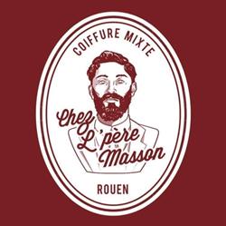 Chez l’Père Masson Coiffeur Rouen, - Horaires d'ouverture