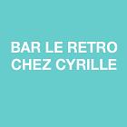 BAR LE RETRO CHEZ CYRILLE, Tournus - Horaires d'ouverture