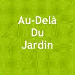 Au Dela Du Jardin SARL, Guerville - Horaires d'ouverture