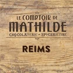 Le Comptoir de Mathilde, Reims - Horaires d'ouverture