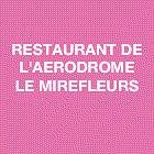 RESTAURANT DE L' AERODROME LE MIREFLEURS, Yvrac - Horaires d'ouverture