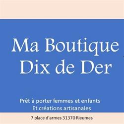 Ma Boutique Dix de Der, Rieumes - Horaires d'ouverture