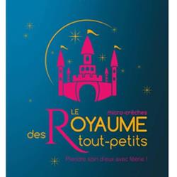 Le Royaume des Tout Petits, Sedan - Horaires d'ouverture