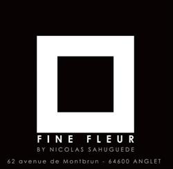 Fine Fleur By Nicolas Sahuguede, Anglet - Horaires d'ouverture