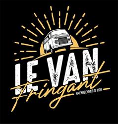 Le Van Fringant - aménagement de Van Vendée, Les Essarts - Horaires d'ouverture