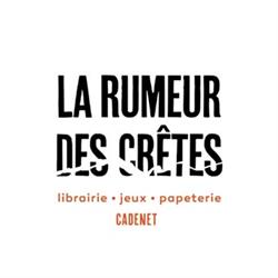 La Rumeur des crêtes, Cadenet - Horaires d'ouverture