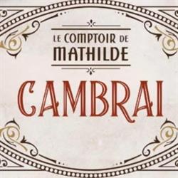 Le Comptoir de Mathilde Cambrai, - Horaires d'ouverture