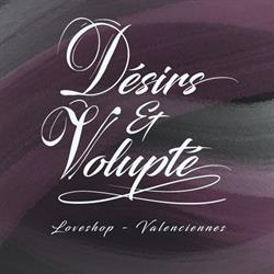 Désirs et Volupté, Valenciennes - Horaires d'ouverture