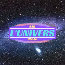 L'univers, Sedan - Horaires d'ouverture