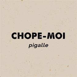 CHOPE - MOI Pigalle, Paris - Horaires d'ouverture