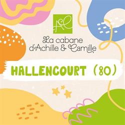 La Cabane d'Achille & Camille, Hallencourt - Horaires d'ouverture