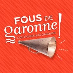 Fous de Garonne, Couthures-sur-Garonne - Horaires d'ouverture