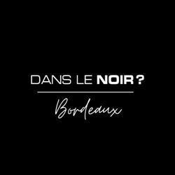 Restaurant Dans le Noir ? Bordeaux, - Horaires d'ouverture