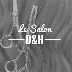 Le Salon D&H, Hettange-Grande - Horaires d'ouverture